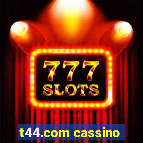 t44.com cassino